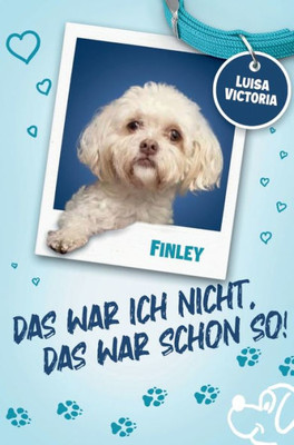 ""Das war ich nicht. Das war schon so!"" - Ein faszinierendes Buch fÃ¼r MÃ¤dchen und Jungen mit vielen Bildern.: Spannende und lustige Geschichten von Lui