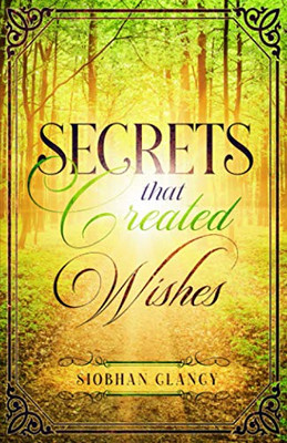 Secrets that Created Wishes