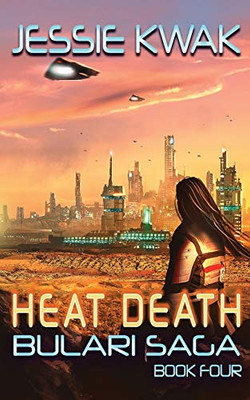 Heat Death : The Bulari Saga