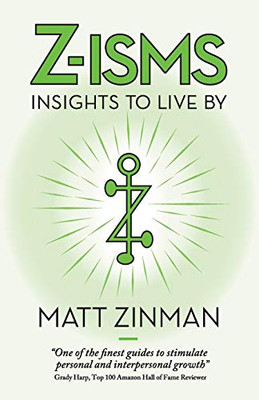 Z-Isms : Insights to Live By
