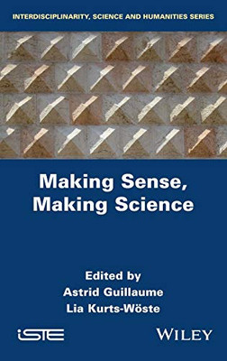 Making Sense, Making Science