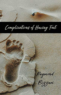 Complications of Having Feet