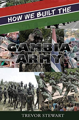 How We Built The Gambia Army