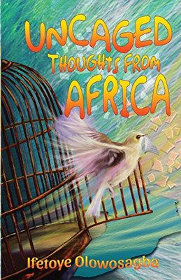 Uncaged Thoughts from Africa