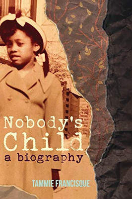 Nobody's Child : A Biography