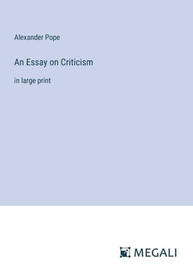 An Essay on Criticism: in large print