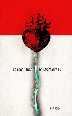 La fragilidad de las certezas