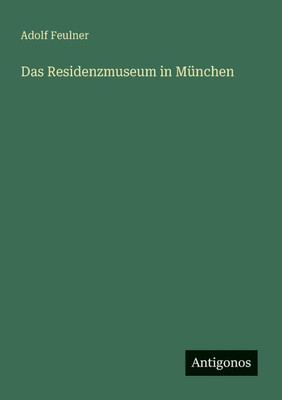 Das Residenzmuseum in MÃ¼nchen