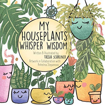 My Houseplants Whisper Wisdom