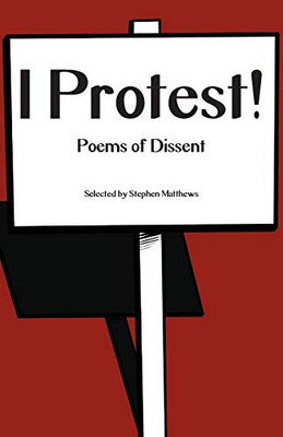 I Protest! : Poems of Dissent