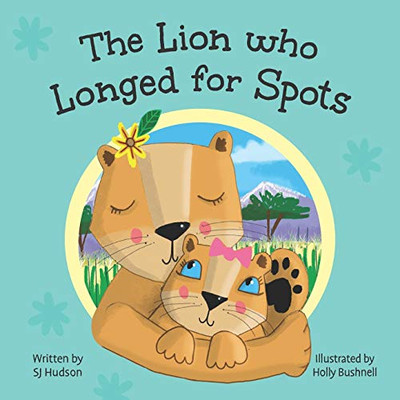 The Lion Who Longed for Spots