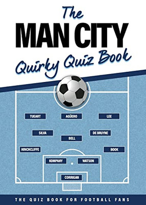 The Man City Quirky Quiz Book