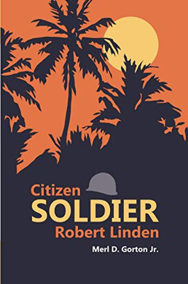 Citizen Soldier Robert Linden