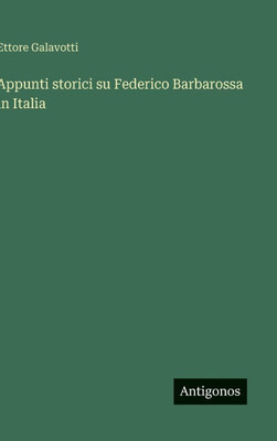 Appunti storici su Federico Barbarossa in Italia