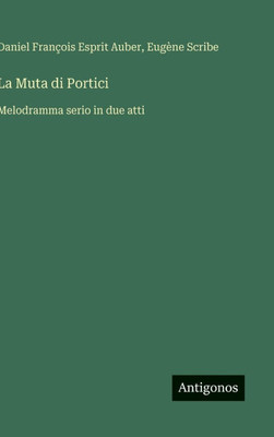 La Muta di Portici: Melodramma serio in due atti