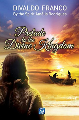 Prelude to the Divine Kingdom