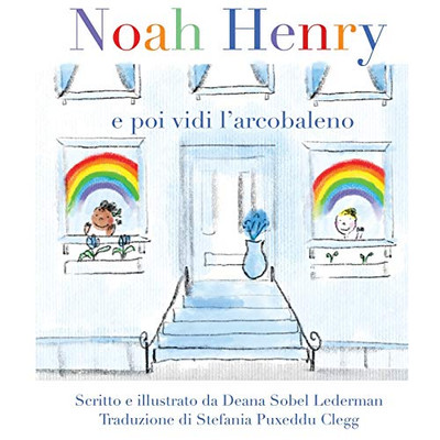 Noah Henry : A Rainbow Story.