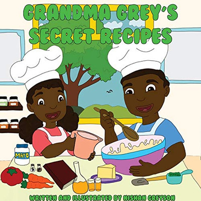 Grandma Grey's Secret Recipes