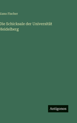 Die Schicksale der UniversitÃ¤t Heidelberg