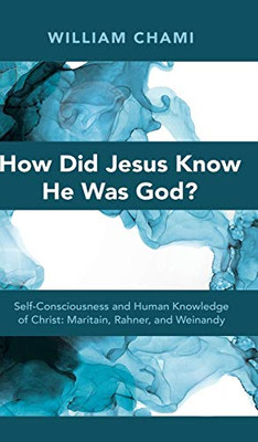 How Did Jesus Know He Was God?