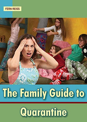 The Family Guide to Quarantine