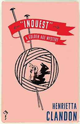 Inquest : A Golden Age Mystery