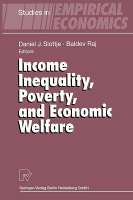 Income Inequality, Poverty, and Economic Welfare