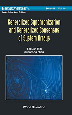 Generalized Synchronization and Generalized Consensus of System Arrays (World Scientific Nonlinear Science Series B)