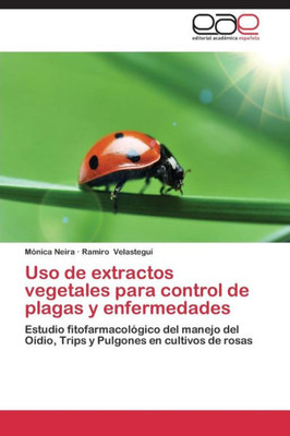 Uso de extractos vegetales para control de plagas y enfermedades