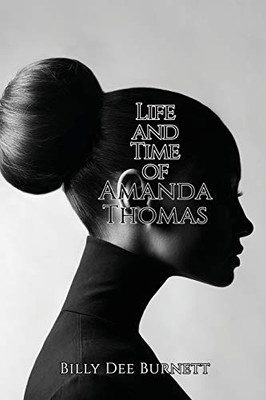 Life and Time of Amanda Thomas