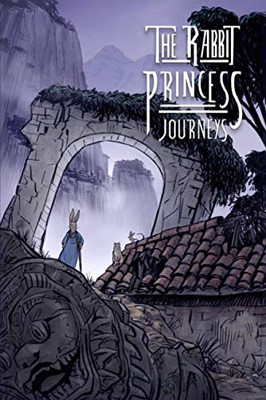 The Rabbit Princess : Journeys