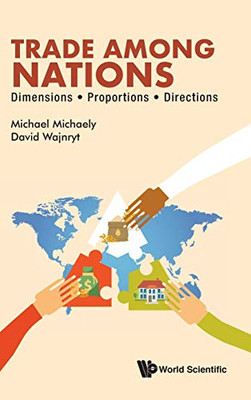 Trade Among Nations: Dimensions, Proportions, Directions