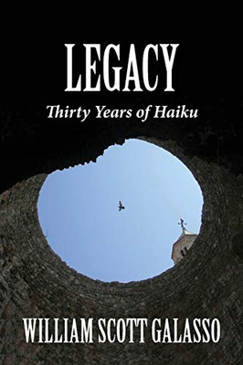 Legacy : Thirty Years of Haiku