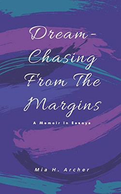 Dream-Chasing From The Margins