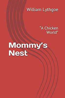 Mommy's Nest : A Chicken World