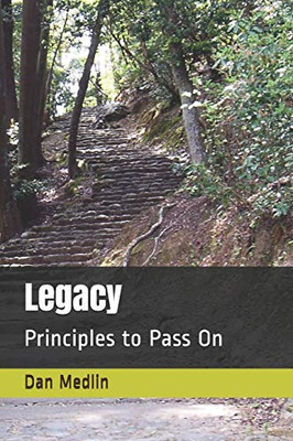 Legacy : Principles to Pass On