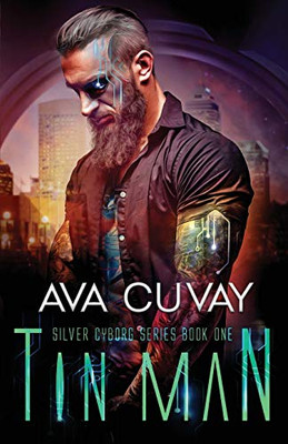 Tin Man (Silver Cyborg Series)