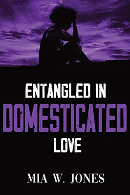 Entangled in Domesticated Love