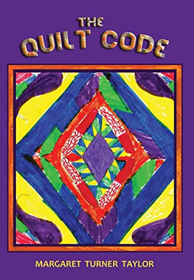 The Quilt Code - 9781734734737