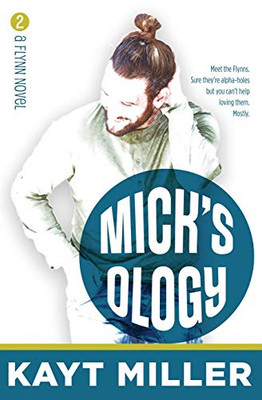 Mick'sology : The Flynns Book 2