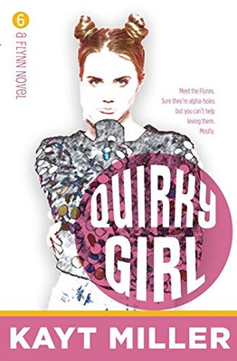 Quirky Girl : The Flynns Book 6