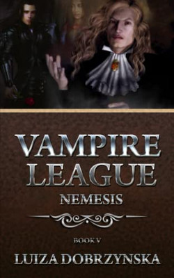 Vampire League Book V : Nemesis