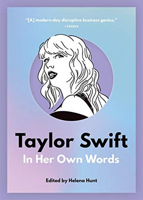Taylor Swift : In Her Own Words