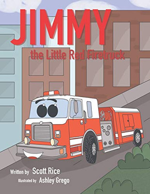 Jimmy, the Little Red Firetruck