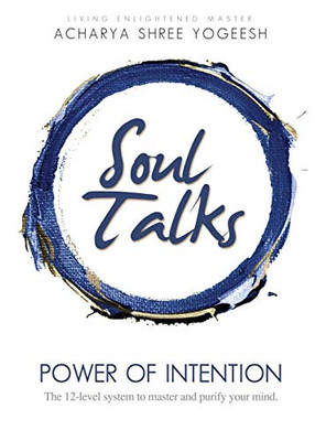 Soul Talks : Power of Intention