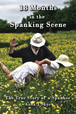 18 Months in the Spanking Scene