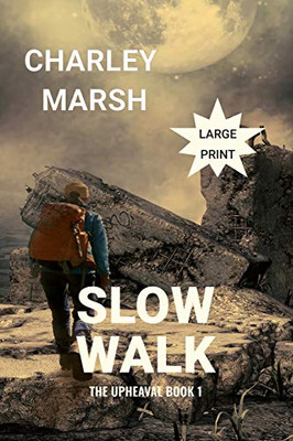 Slow Walk : The Upheaval Book 1