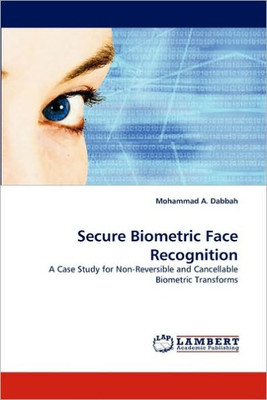 Secure Biometric Face Recognition