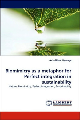 Biomimicry as a metaphor for Perfect integration in sustainability