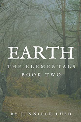 Earth : The Elementals Book Two